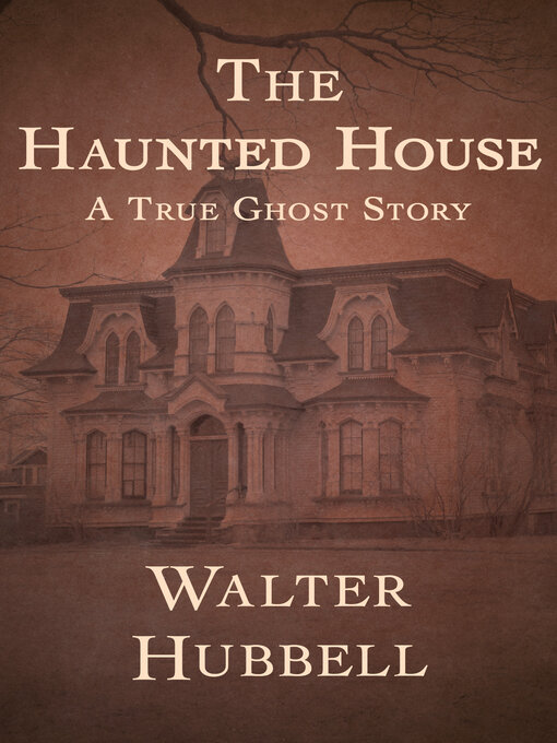 Title details for The Haunted House by Walter Hubbell - Available